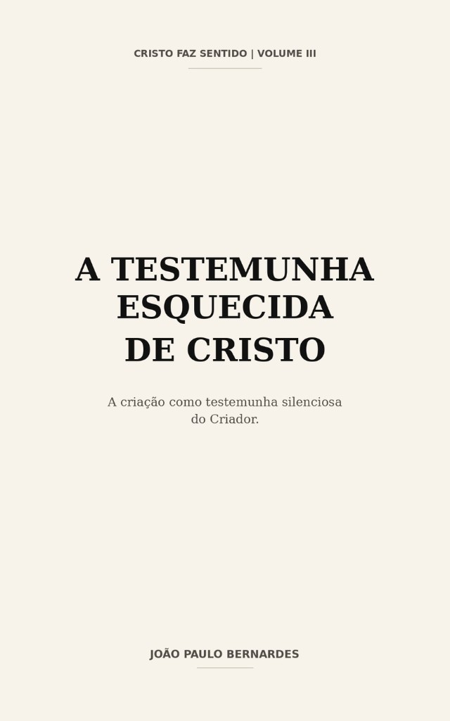 Capa do Volume III — A Testemunha Esquecida de Cristo